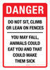 Danger: Do Not Sit Climb Or Lean On Fences You May Fall Animals Could Eat You And That Could Make Them Sick Portrait - Wall Sign