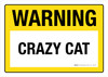 Warning: Crazy Cat Landscape - Wall Sign