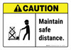 Caution: Maintain Safe Distance ANSI Landscape - Wall Sign Caution: Maintain Safe Distance ANSI Landscape - Wall Sign