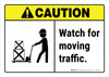 Caution: Watch for Moving Traffic ANSI Landscape - Wall Sign Caution: Watch for Moving Traffic ANSI Landscape - Wall Sign