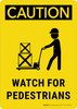 Caution: Watch For Pedestrians Portrait - Wall Sign Caution: Watch For Pedestrians Portrait - Wall Sign