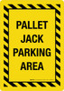 Pallet Jack Parking Area Portrait - Wall Sign