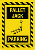Pallet Jack Parking with Icon Portrait - Wall Sign Pallet Jack Parking with Icon Portrait - Wall Sign
