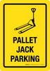 Pallet Jack Parking Portrait - Wall Sign Pallet Jack Parking Portrait - Wall Sign