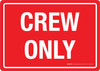 Crew Only Landscape - Wall Sign Crew Only Landscape - Wall Sign