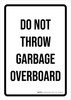 Do Not Throw Garbage Overboard Portrait - Wall Sign