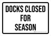 Docks Closed For Season Landscape - Wall Sign