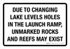 Due To Changing Lake Levels Holes In The Launch Ramp Unmarked Rocks And Reefs May Exist Landscape - Wall Sign