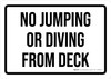 No Jumping Or Diving From Deck Landscape - Wall Sign
