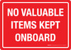 No Valuable Items Kept Onboard Landscape - Wall Sign