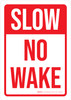 Slow: No Wake Portrait - Wall Sign Slow: No Wake Portrait - Wall Sign