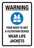 Warning: Your Body Is Not A Flotation Device Wear Life Jackets Portrait - Wall Sign Warning: Your Body Is Not A Flotation Device Wear Life Jackets Portrait - Wall Sign