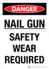 Danger Nail Gun Safety Wear Required Portrait - Wall Sign