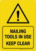 Nailing Tools In Use - Keep Clear Portrait - Wall Sign