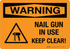Warning Nail Gun In Use Keep Clear with Hazard Icon Landscape - Wall Sign