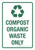 Compost Organic Waste Only with Icon Portrait - Wall Sign