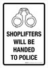 Shoplifters Will Be Handed To Police Portrait - Wall Sign Shoplifters Will Be Handed To Police Portrait - Wall Sign