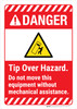 Danger Tip Over Hazard - Do Not Move This Equimpent Without Mechanical Asisistance with Icon Portrait - Wall Sign Danger Tip Over Hazard - Do Not Move This Equimpent Without Mechanical Asisistance with Icon Portrait - Wall Sign