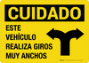 Caution This Vehicle Makes Wide Turns Spanish Landscape - Wall Sign