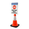 Notice: One Way Only - Do Not Enter Portrait - Single-Sided Cone Signs