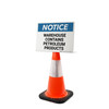 Notice: Warehouse Contains Petroleum Products Landscape - Single-Sided Cone Signs
