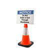 Notice: Do Not Enter or Exit Through Warehouse Landscape - Single-Sided Cone Signs