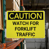 Caution: Watch for Forklift Traffic Landscape - Rack Mounted Sign