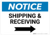 Notice: Shipping & Receiving with Right Arrow - Wall Sign Notice: Shipping & Receiving with Right Arrow - Wall Sign