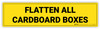 Flatten All Cardboard Boxes Label Flatten All Cardboard Boxes Label