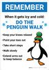 Remember: When it gets icy - Do the Penguin Walk Portrait - Wall Sign Remember: When it gets icy - Do the Penguin Walk Portrait - Wall Sign