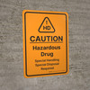 Caution - Hazardous Drug - Special Handling Special Disposal Required Portrait - Wall Sign