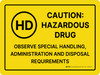 Caution: Hazardous Drug Observe Special Handling Administration And Disposal Requirements Landscape- Wall Sign