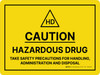 Caution Hazardous Drug Take Safety Precautions Landscape - Wall Sign
