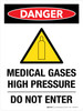 Danger: Medical Gases High Pressure Do Not Enter Portrait - Wall Sign