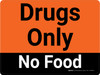 Drugs Only No Food Landscape - Wall Sign Drugs Only No Food Landscape - Wall Sign