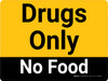 Drugs Only No Food Yellow Landscape - Wall Sign Drugs Only No Food Yellow Landscape - Wall Sign