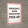 Emergency Room Medication Pick-up Portrait - Wall Sign Emergency Room Medication Pick-up Portrait - Wall Sign
