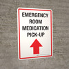 Emergency Room Medication Pick-up (Straight Arrow) Portrait - Wall Sign