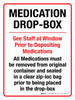 Medication Drop-Box - See Staff at Window Prior to Depositing Portrait - Wall Sign
