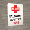 Naloxone Safety Kit Here Portrait - Wall Sign Naloxone Safety Kit Here Portrait - Wall Sign
