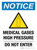 Notice: Medical Gases High Pressure Do Not Enter Portrait Wall Sign