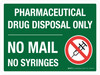Pharmaceutical Drug Disposal Only - No Mail No Syringes Landscape - Wall Sign Pharmaceutical Drug Disposal Only - No Mail No Syringes Landscape - Wall Sign