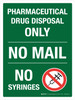 Pharmaceutical Drug Disposal Only - No Mail No Syringes Portrait - Wall Sign