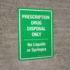 Prescription Drug Disposal Only Portrait - Wall Sign