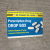 Prescription Drug Drop Box Safely Dispose Landscape - Wall Sign Prescription Drug Drop Box Safely Dispose Landscape - Wall Sign