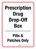 Prescription Drug Drop-Off Box Pills & Patches Only Portrait - Wall Sign Prescription Drug Drop-Off Box Pills & Patches Only Portrait - Wall Sign