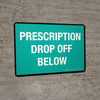 Prescriptions Drop Off Below Landscape - Wall Sign