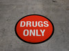 Drugs Only Circular - Floor Sign