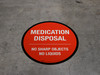 Medication Disposal - No Sharp Objects No Liquids Circular - Floor Sign Medication Disposal - No Sharp Objects No Liquids Circular - Floor Sign