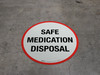 Safe Medication Disposal White and Red Circular - Floor Sign